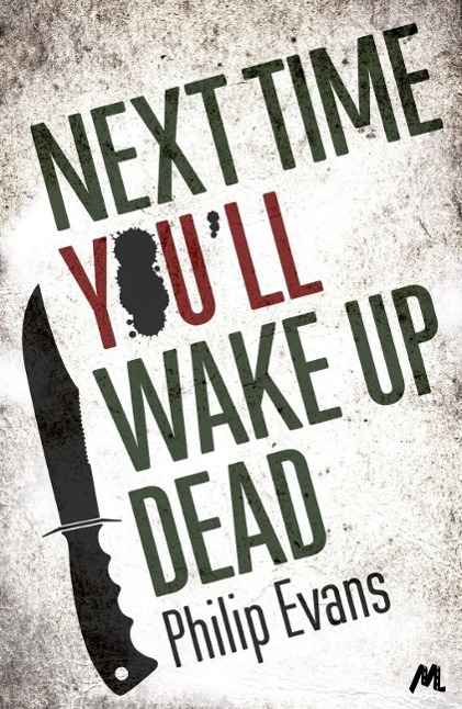 Produktbild: Next Time, You'll Wake Up Dead | Philip Evans