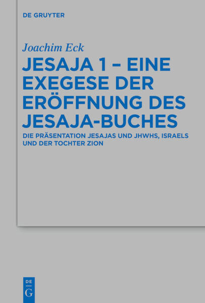 Produktbild: Jesaja 1 - Eine Exegese der Eröffnung des Jesaja-Buches | Joachim Eck