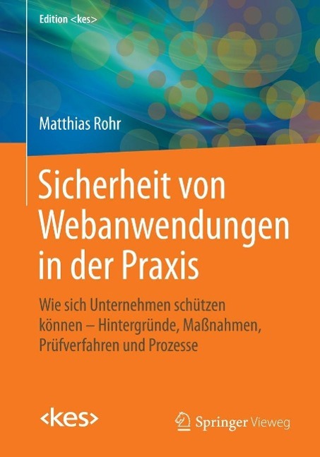 Produktbild: Sicherheit von Webanwendungen in der Praxis | Matthias Rohr