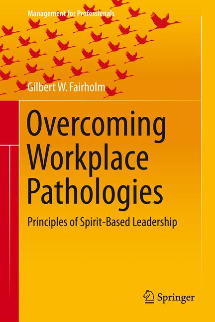 Weitere Ansicht: Overcoming Workplace Pathologies | Gilbert W. Fairholm
