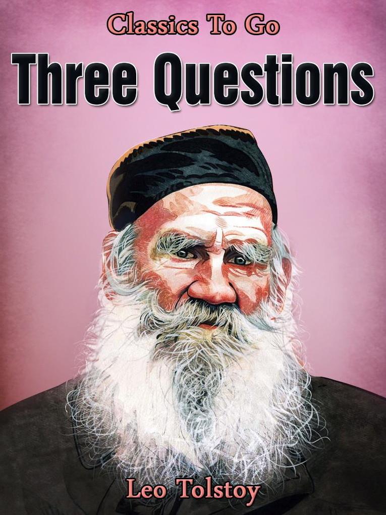 Produktbild: Three Questions | Leo Tolstoy
