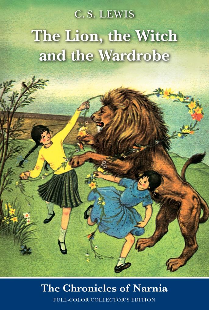 Produktbild: The Lion, the Witch and the Wardrobe: Full-Color Collector's Edition | C S Lewis