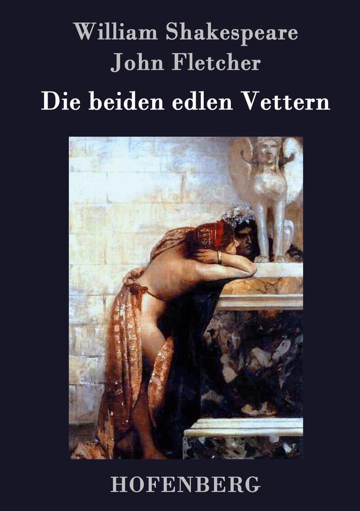 Produktbild: Die beiden edlen Vettern | William Shakespeare, John Fletcher