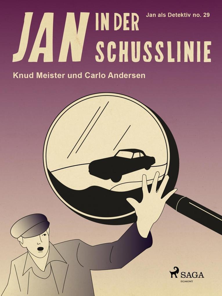 Produktbild: Jan in der Schusslinie | Knud Meister, Carlo Andersen
