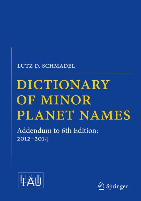 Weitere Ansicht: Dictionary of Minor Planet Names | Lutz D. Schmadel