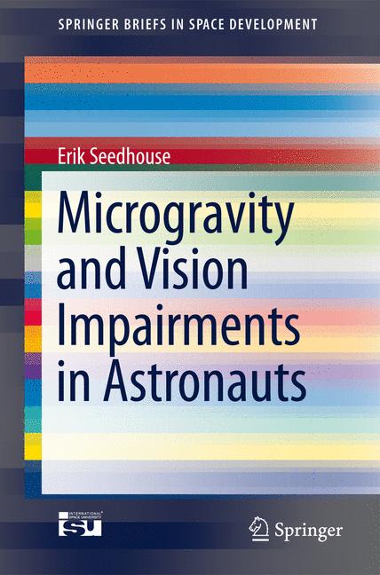 Weitere Ansicht: Microgravity and Vision Impairments in Astronauts | Erik Seedhouse
