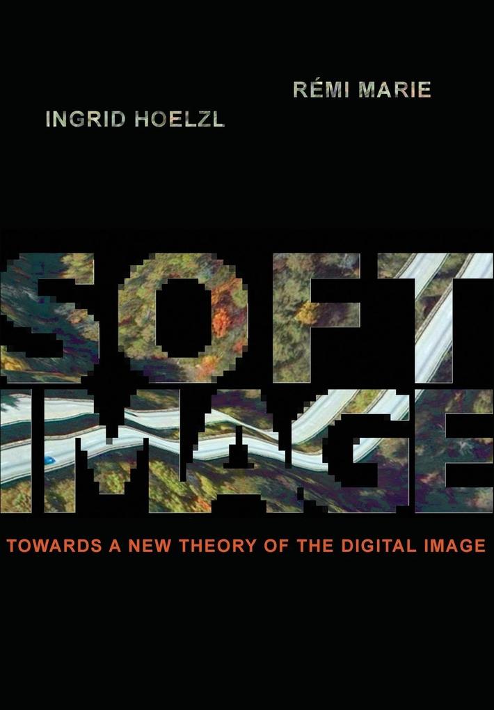 Produktbild: Softimage | Ingrid Hoelzl, Remi Marie