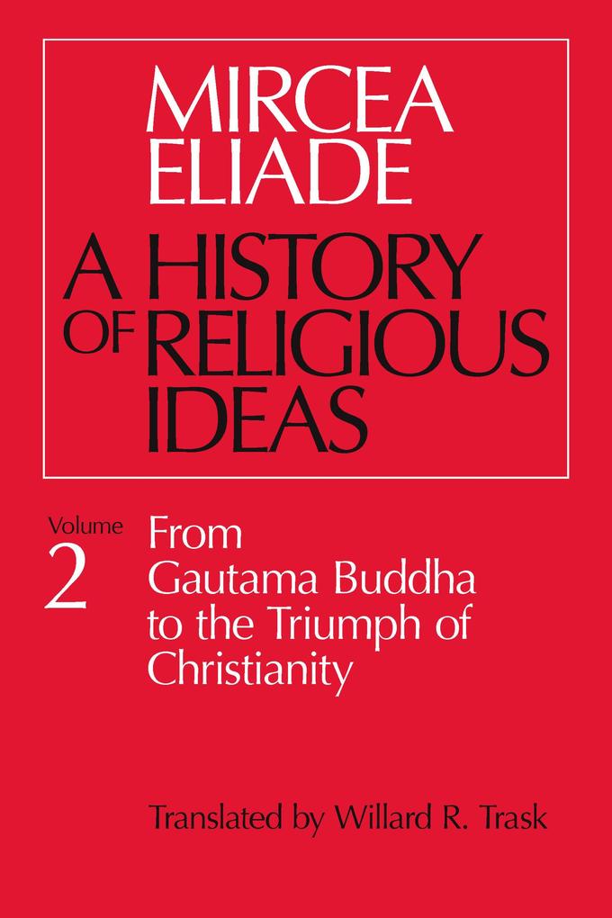 Produktbild: A History of Religious Ideas, Volume 2 | Mircea Eliade