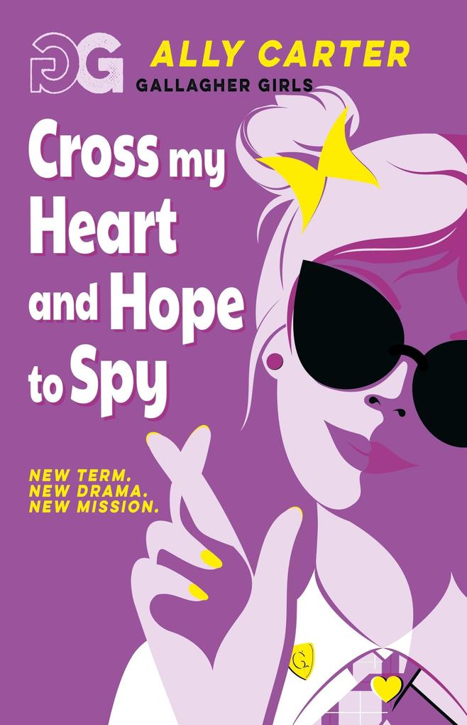 Produktbild: Cross My Heart and Hope To Spy | Ally Carter