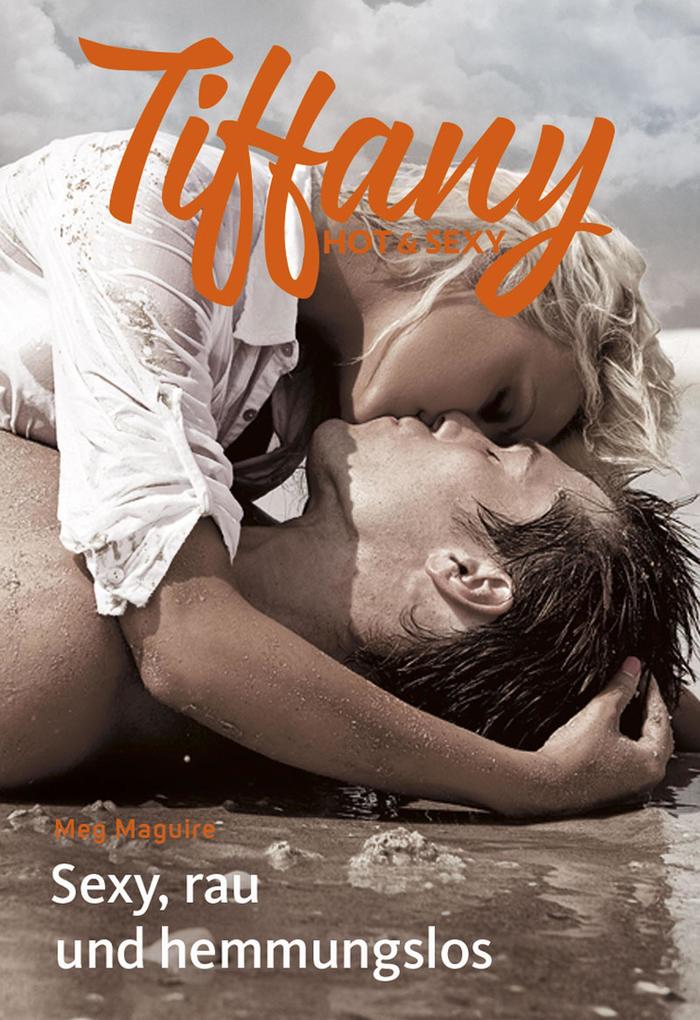 Produktbild: Sexy, rau und hemmungslos | Meg Maguire