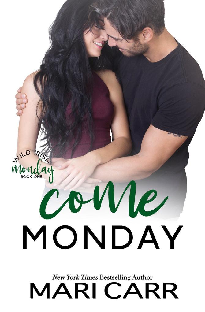 Produktbild: Come Monday (Wild Irish, #1) | Mari Carr