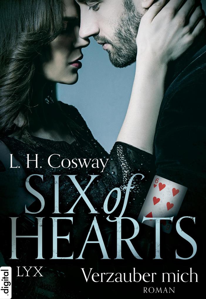 Produktbild: Six of Hearts - Verzauber mich | L. H. Cosway