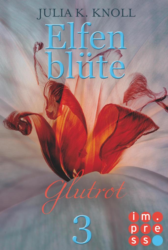Produktbild: Glutrot (Elfenblüte, Teil 3) | Julia Kathrin Knoll