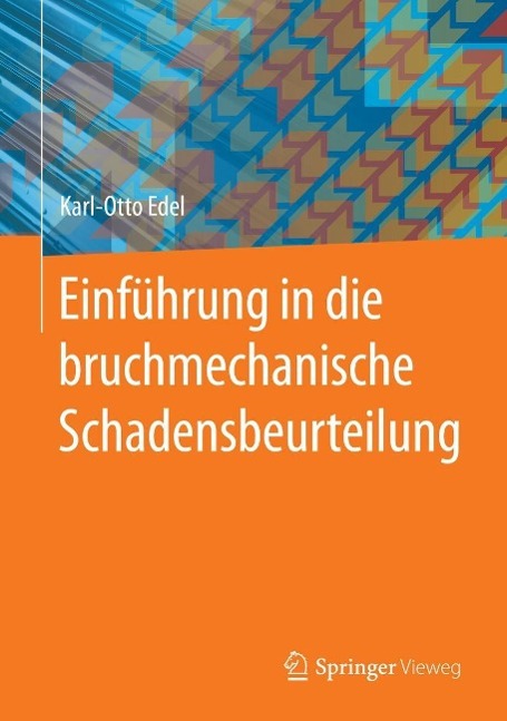 Produktbild: Einführung in die bruchmechanische Schadensbeurteilung | Karl-Otto Edel