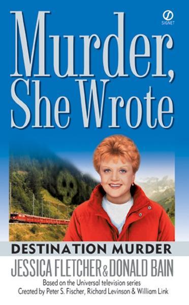 Produktbild: Murder, She Wrote: Destination Murder | Jessica Fletcher, Donald Bain