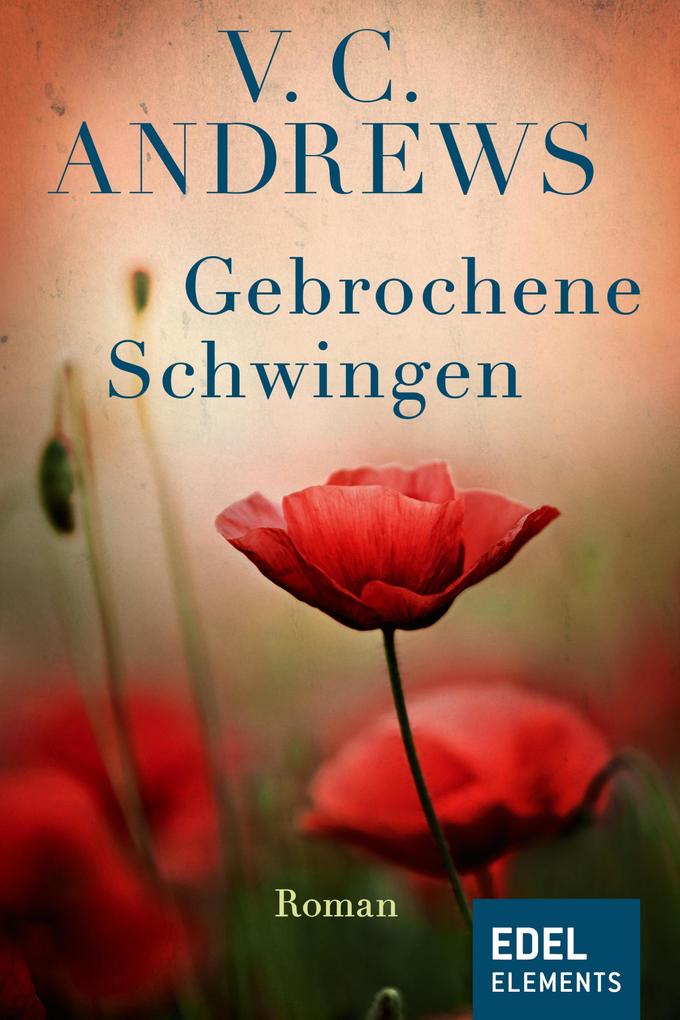 Produktbild: Gebrochene Schwingen | V. C. Andrews