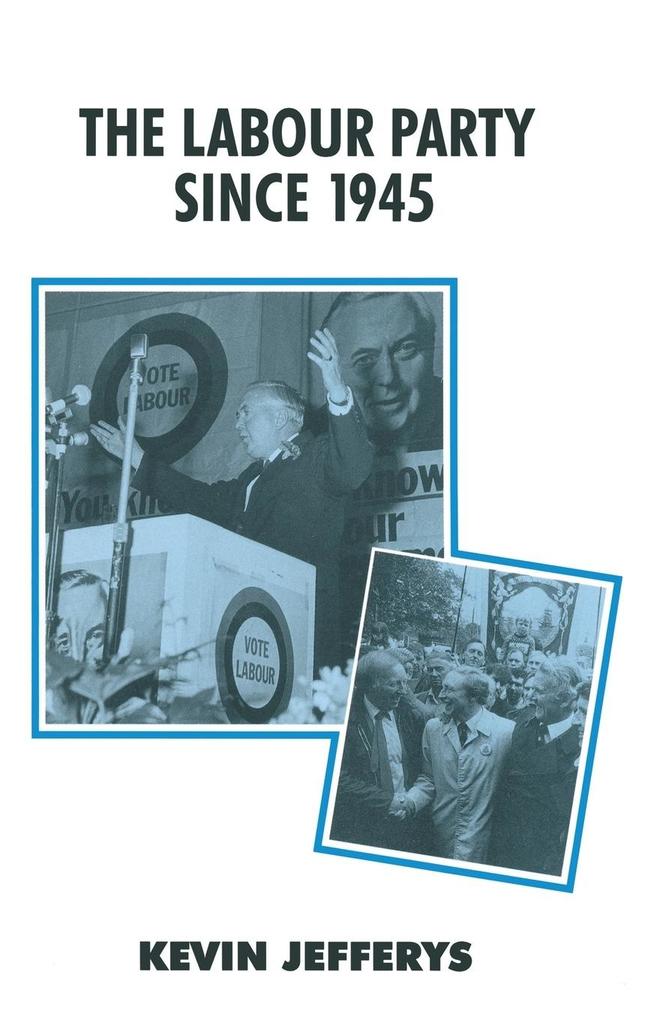 Produktbild: The Labour Party since 1945 | Kevin Jefferys
