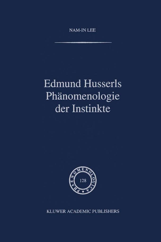 Produktbild: Edmund Husserls Phänomenologie der Instinkte | Nam-In Lee