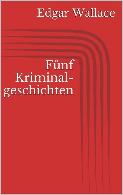 Produktbild: Fünf Kriminalgeschichten | Edgar Wallace