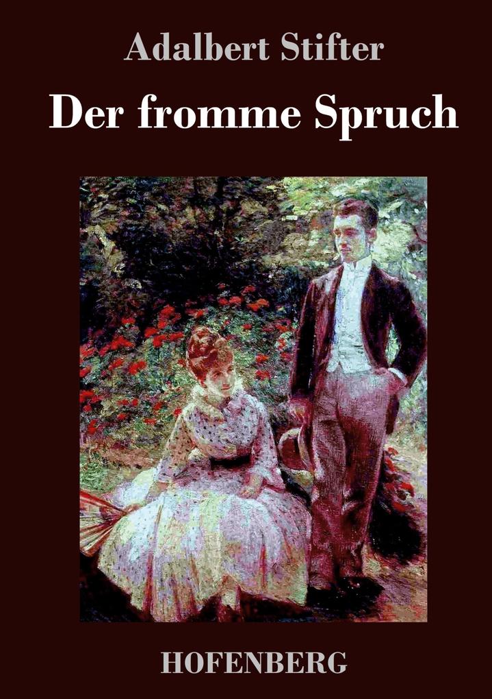Produktbild: Der fromme Spruch | Adalbert Stifter