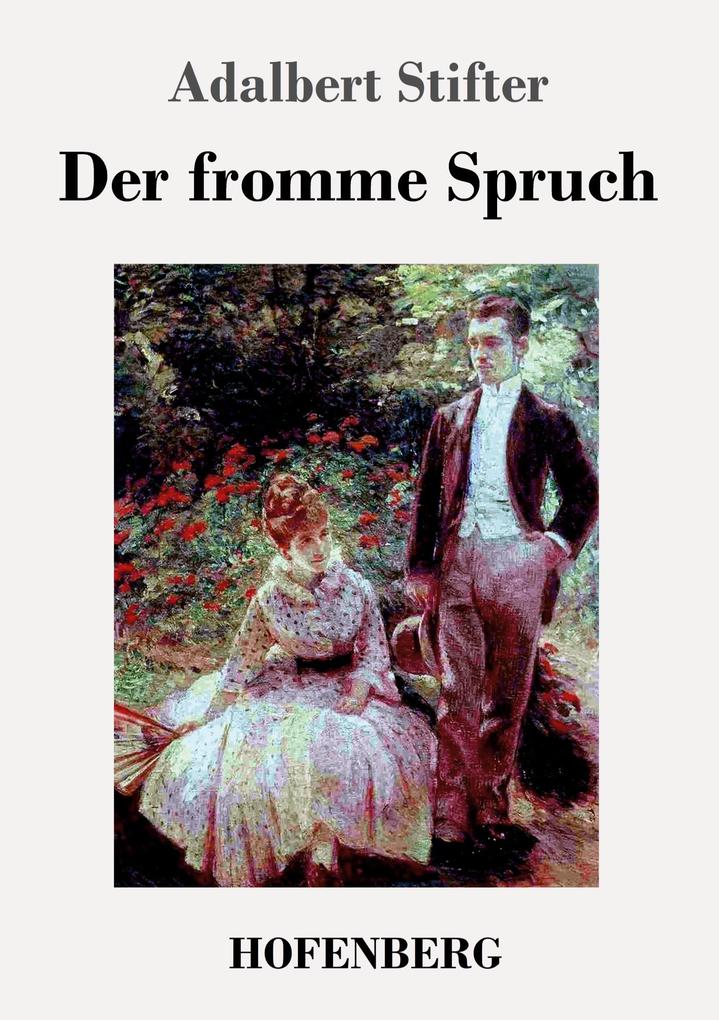 Produktbild: Der fromme Spruch | Adalbert Stifter
