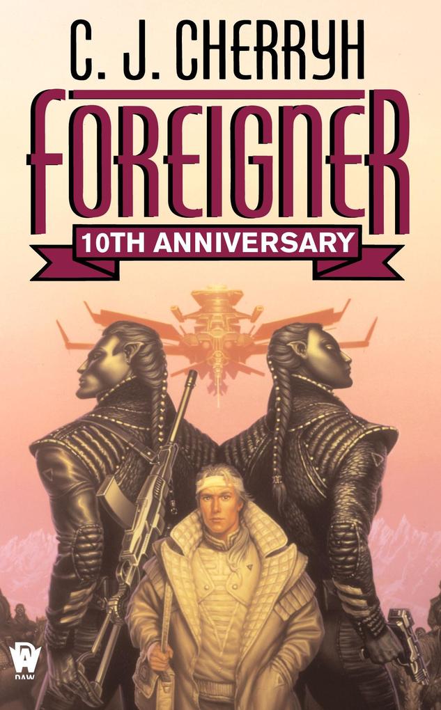 Produktbild: Foreigner: 10th Anniversary Edition | C. J. Cherryh