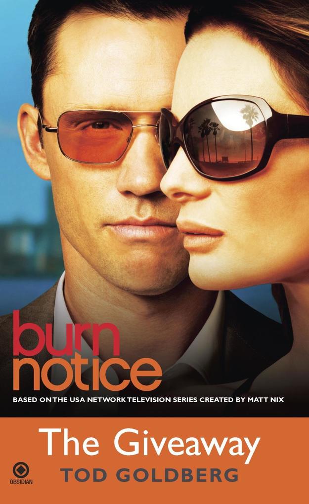 Produktbild: Burn Notice: The Giveaway | Tod Goldberg