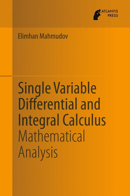 Weitere Ansicht: Single Variable Differential and Integral Calculus | Elimhan Mahmudov