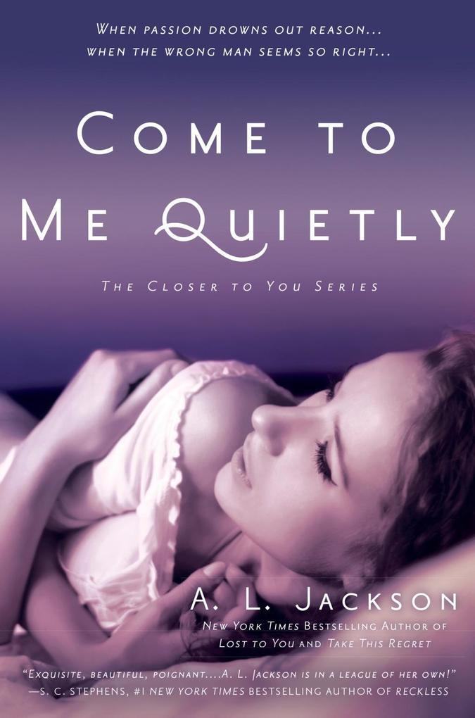 Produktbild: Come to Me Quietly | A. L. Jackson