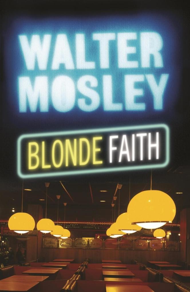 Produktbild: Blonde Faith | Walter Mosley