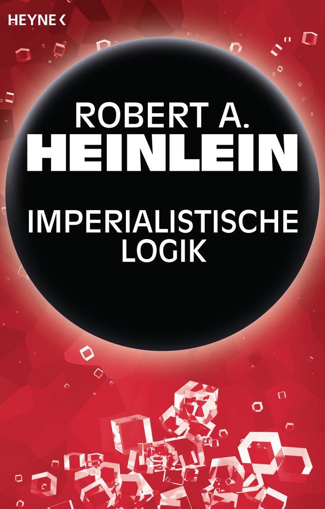 Produktbild: Imperialistische Logik | Robert A. Heinlein