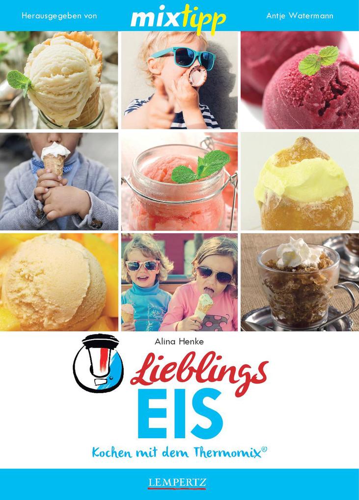 Produktbild: MIXtipp Lieblings-Eis | Alina Henke