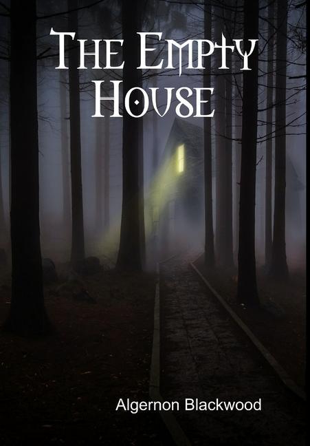 Produktbild: The Empty House | Algernon Blackwood