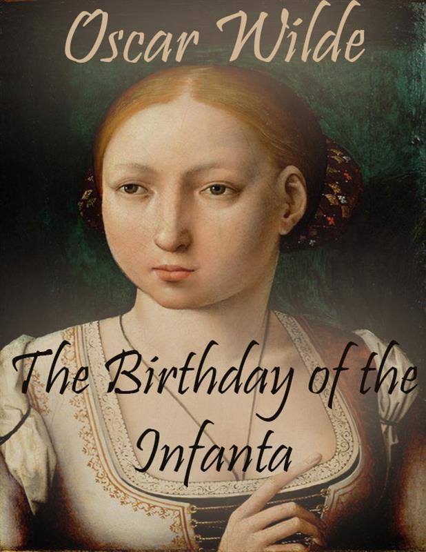 Produktbild: The Birthday of the Infanta | Oscar Wilde