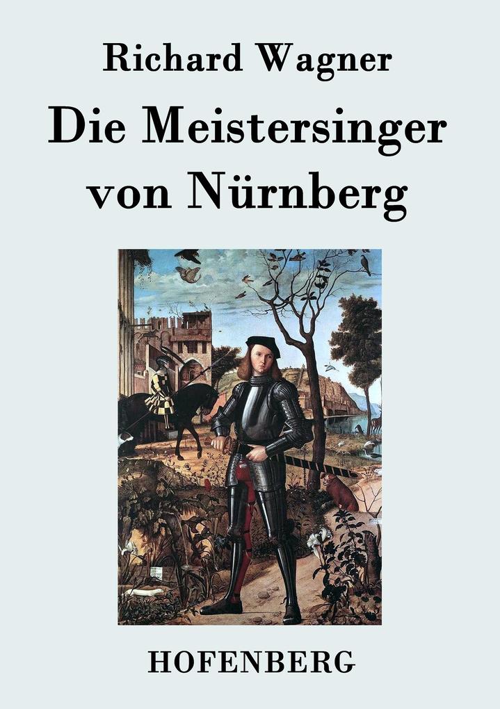 Produktbild: Die Meistersinger von Nürnberg | Richard Wagner