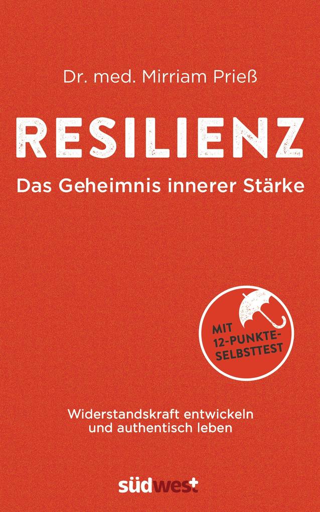 Produktbild: Resilienz - Das Geheimnis innerer Stärke | Mirriam Prieß