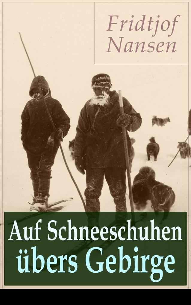 Produktbild: Auf Schneeschuhen übers Gebirge | Fridtjof Nansen