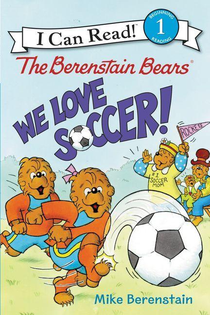 Produktbild: The Berenstain Bears: We Love Soccer! | Mike Berenstain