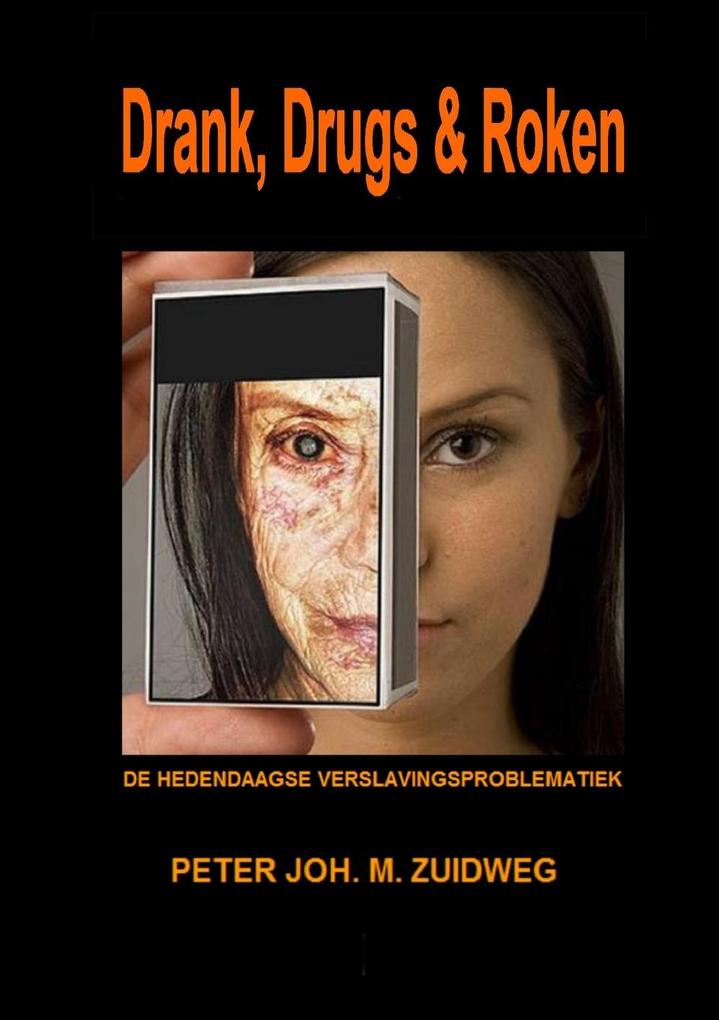 Produktbild: Drank, Drugs & Roken | Peter Joh. M. Zuidweg