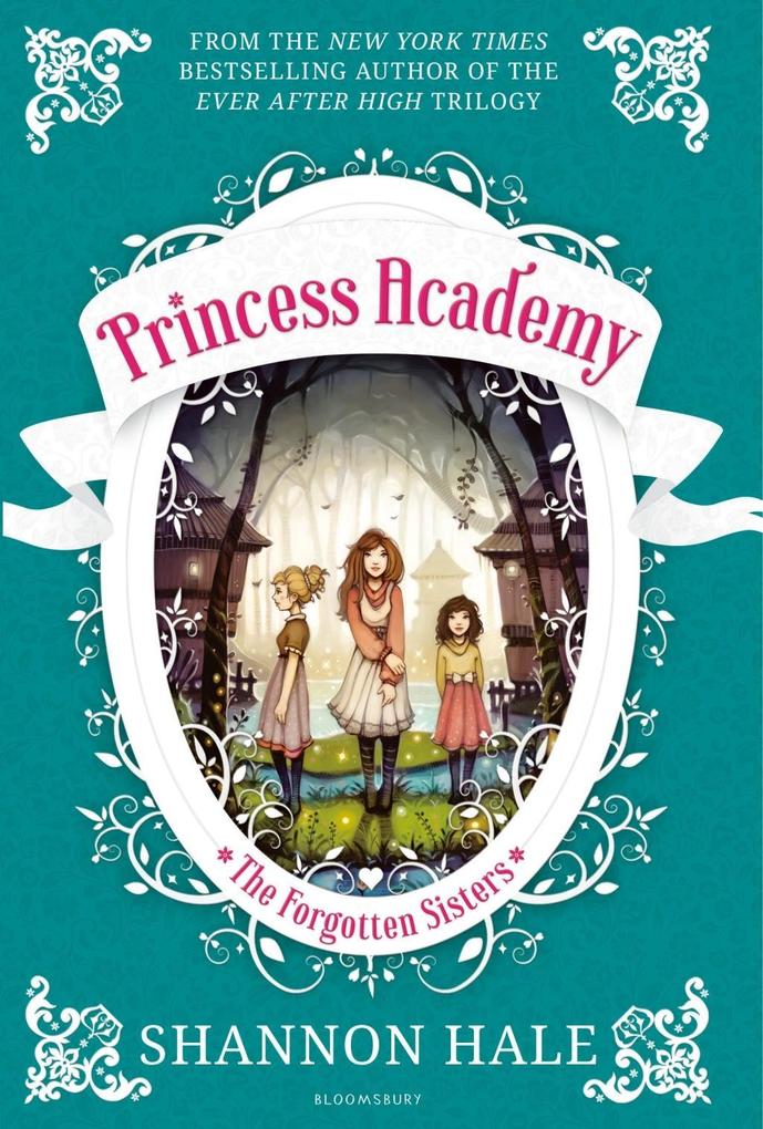 Produktbild: Princess Academy: The Forgotten Sisters | Shannon Hale