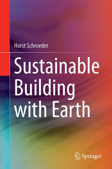 Weitere Ansicht: Sustainable Building with Earth | Horst Schroeder