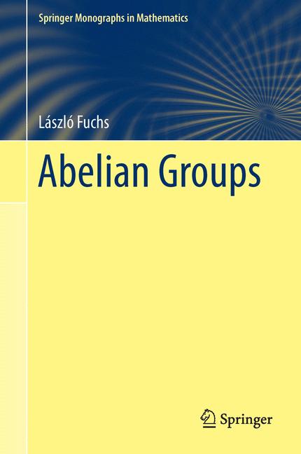 Weitere Ansicht: Abelian Groups | László Fuchs
