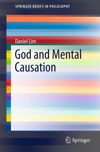 Weitere Ansicht: God and Mental Causation | Daniel Lim