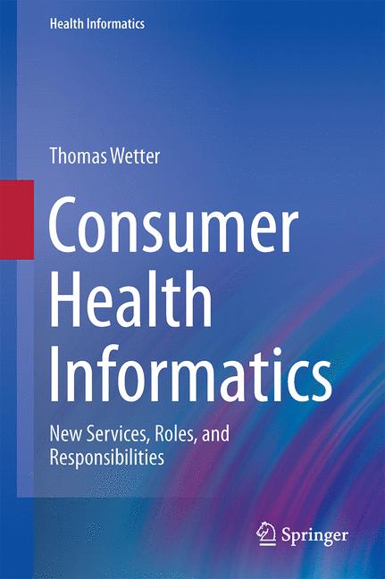 Weitere Ansicht: Consumer Health Informatics | Thomas Wetter