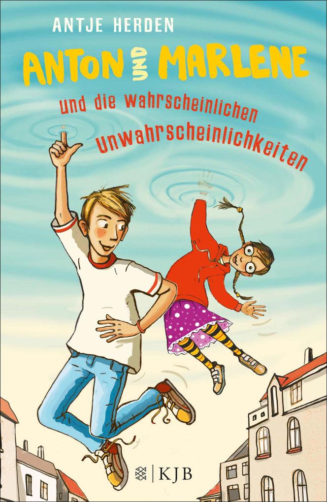 Produktbild: Anton und Marlene und die wahrscheinlichen Unwahrscheinlichkeiten | Antje Herden