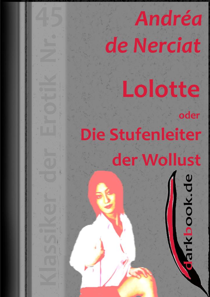 Produktbild: Lolotte oder Die Stufenleiter der Wollust | Andréa de Nerciat