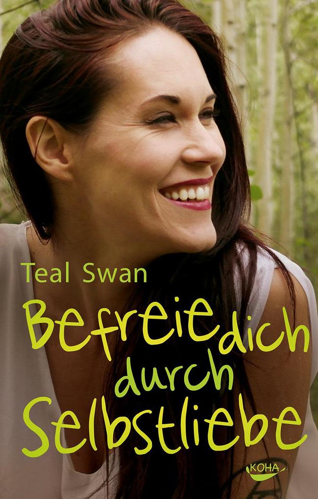 Produktbild: Befreie dich durch Selbstliebe | Teal Swan