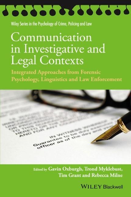 Communication in Investigative and Legal Contexts: Integrated Approaches from Forensic Psychology, Linguistics and Law Enforcement als Taschenbuch