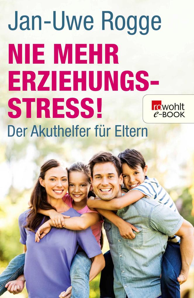 Produktbild: Nie mehr Erziehungsstress! | Jan-Uwe Rogge