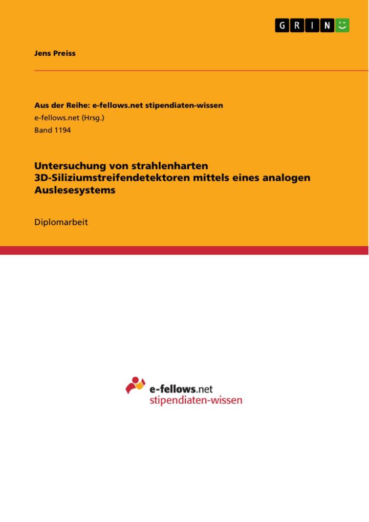 Produktbild: Untersuchung von strahlenharten 3D-Siliziumstreifendetektoren mittels eines analogen Auslesesystems | Jens Preiss